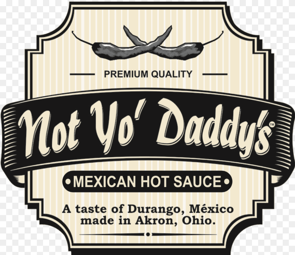 Not Yo Daddy39s Hot Sauce, Logo, Paper, Text, Dynamite Png