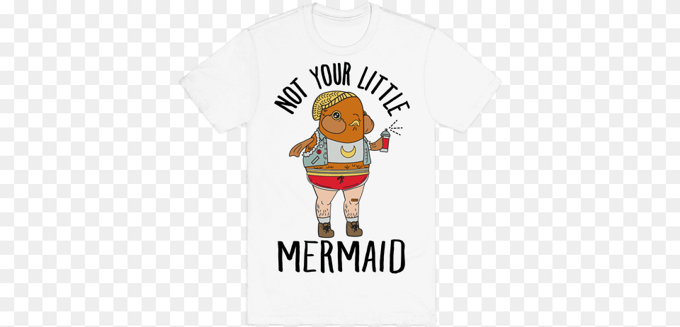 Not Your Little Mermaid Mens T Shirt Friendship T Shirt Logo, Clothing, T-shirt, Baby, Person Free Transparent Png