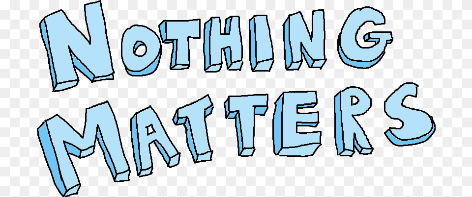 Nothing Matters Text Free Png