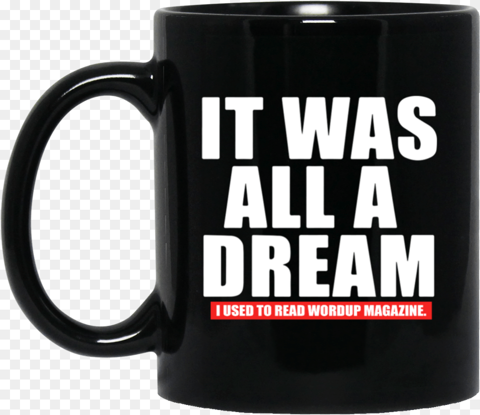 Notorious B I G Biggie Smalls It Was All A Dream Cat Father, Cup, Beverage, Coffee, Coffee Cup Png Image
