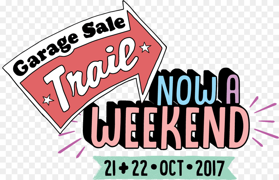 Now A Weekend Garage Sale Trail, Sticker, Advertisement, Text, Poster Free Png Download
