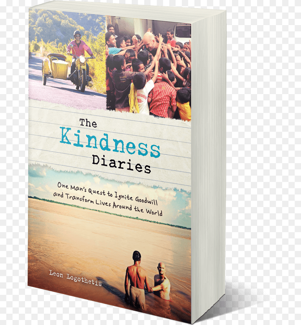 Now In Paperback Take The Journey Kindness Diaries By Leon Logothetis, Advertisement, Book, Publication, Poster Free Png