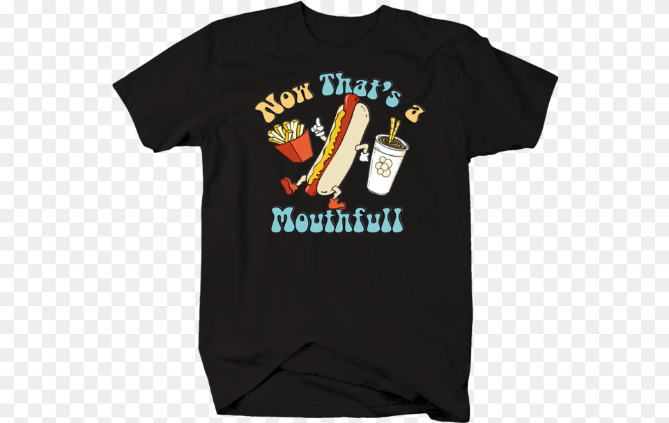 Now Thatu0027s A Mouthfull Dancing Hotdog Fires Soda Fountain Unisex, Clothing, T-shirt, Food Free Transparent Png