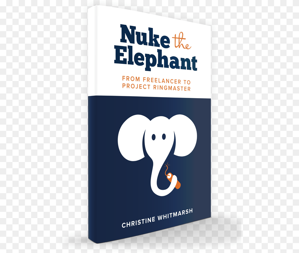Nuke The Elephant Christine Whitmarsh Vertical, Advertisement, Poster, Book, Publication Png