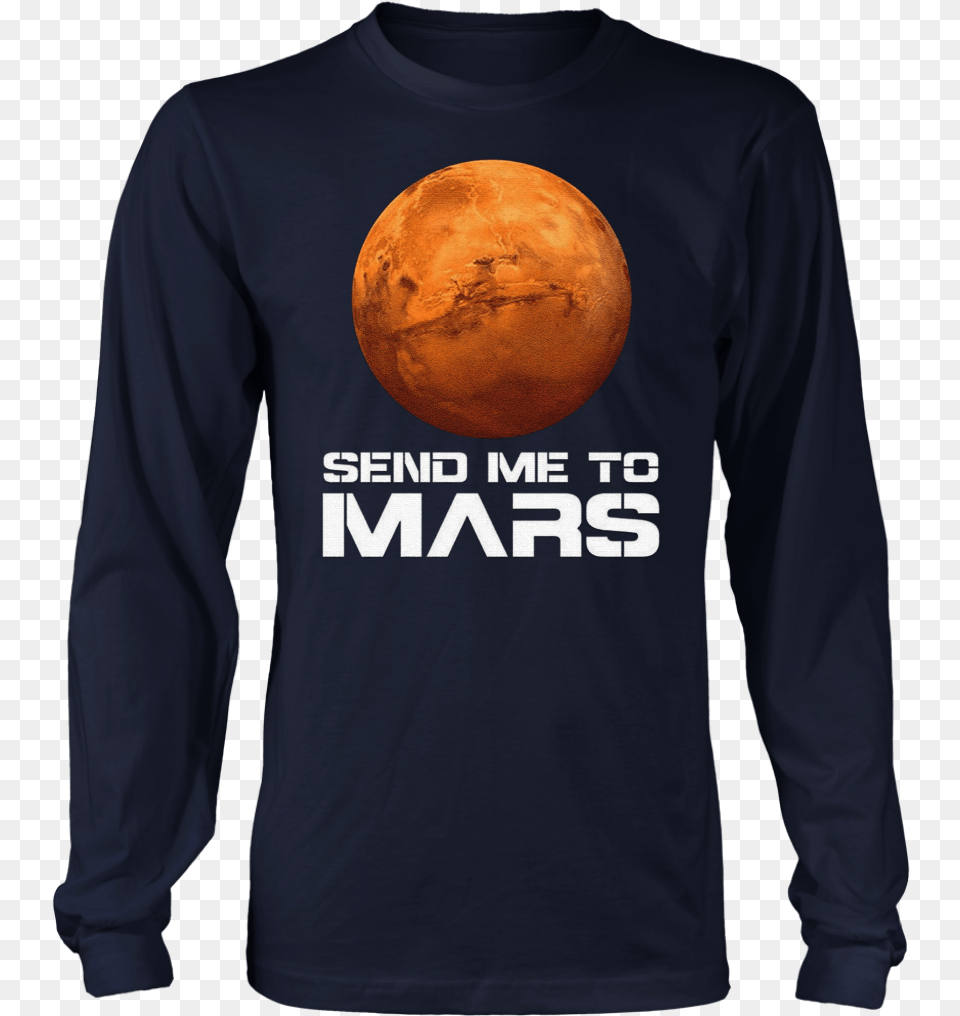 Occupy Mars Shirt Send Me To Mars Planet T Shirt Born In July Shirts, Sleeve, Clothing, Long Sleeve, Astronomy Free Transparent Png