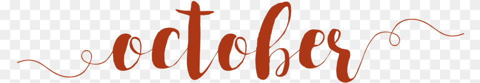 October Is The Month For The Beautiful Eeriness Of Calligraphy, Text, Handwriting Png