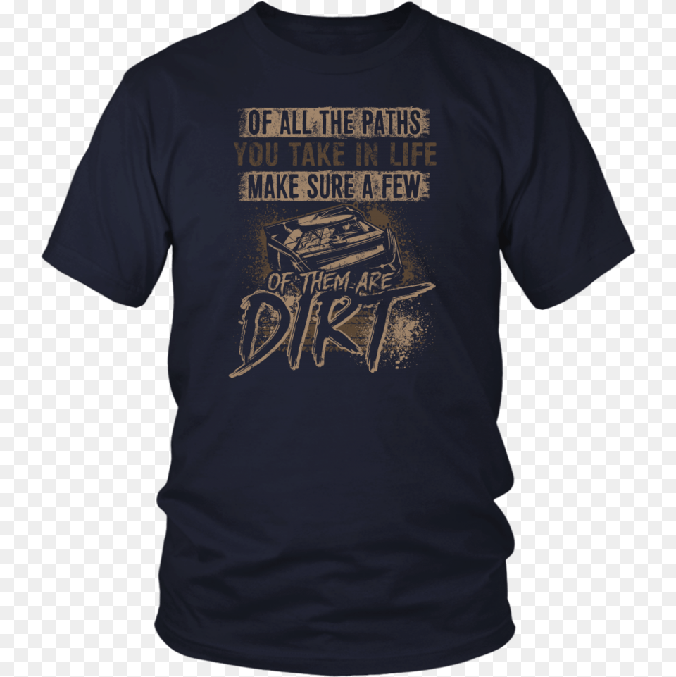 Of All The Path You Take In Life Dirt Track Racing Opengl T Shirt, Clothing, T-shirt Free Png Download