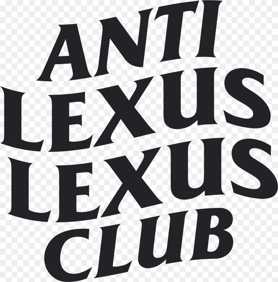 Of Anti Lexus Lexus Club Decal 5 By Atlantis Gym, Text, Dynamite, Weapon Png Image