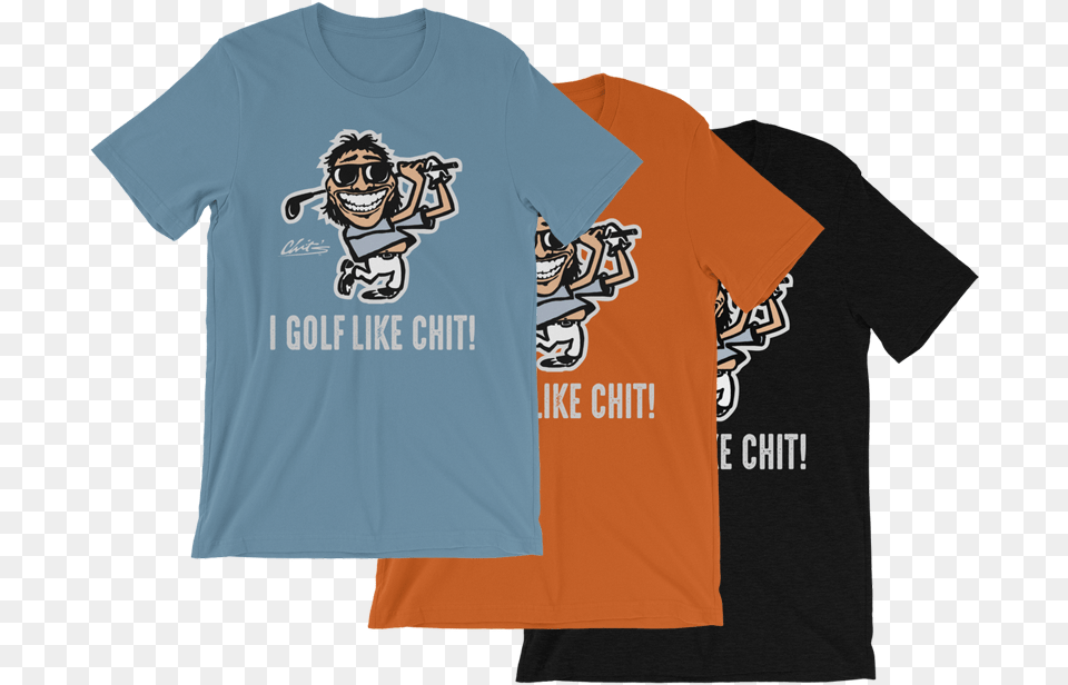 Of I Golf Like Chit Tee, Clothing, Shirt, T-shirt, Face Png