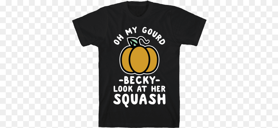 Oh My Gourd Becky Look At Her Squash Pumpkin Wolf Moon Moon, Clothing, T-shirt, Food, Fruit Free Transparent Png
