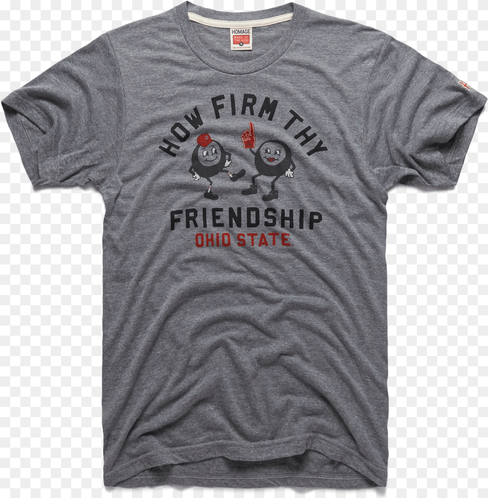 Ohio State How Firm Thy Friendship, Clothing, T-shirt, Shirt Png Image