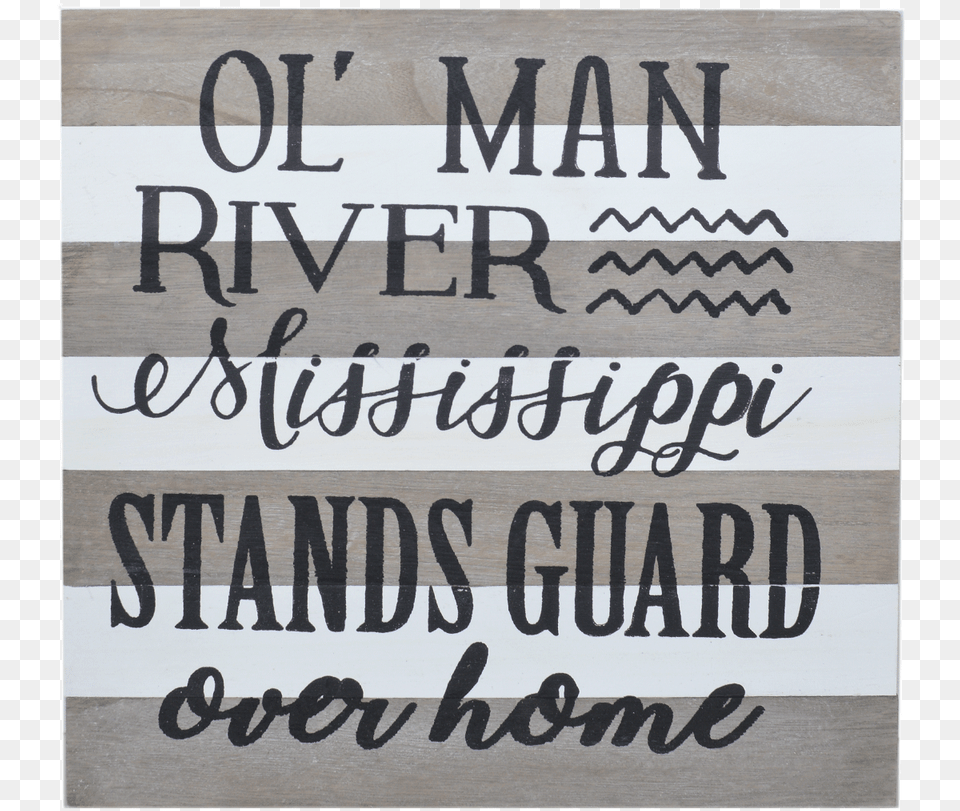 Ol Man River Wooden Sign Vauxhall Gardens, Calligraphy, Handwriting, Text Png