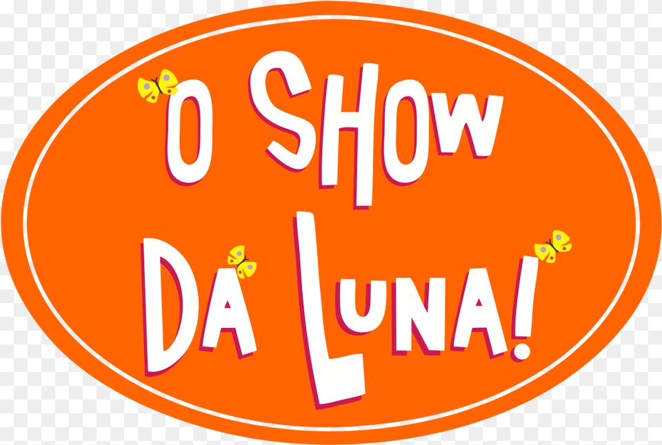 Oliveira Fashionando O Show Da Luna Earth To, Text, Oval Free Png