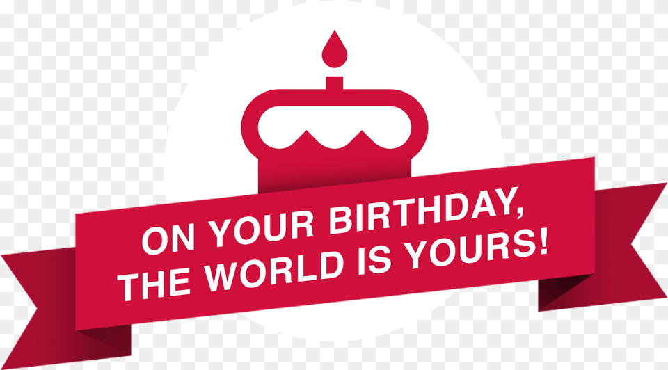 On Your Birthday The World Is Yours Art, Logo Free Transparent Png