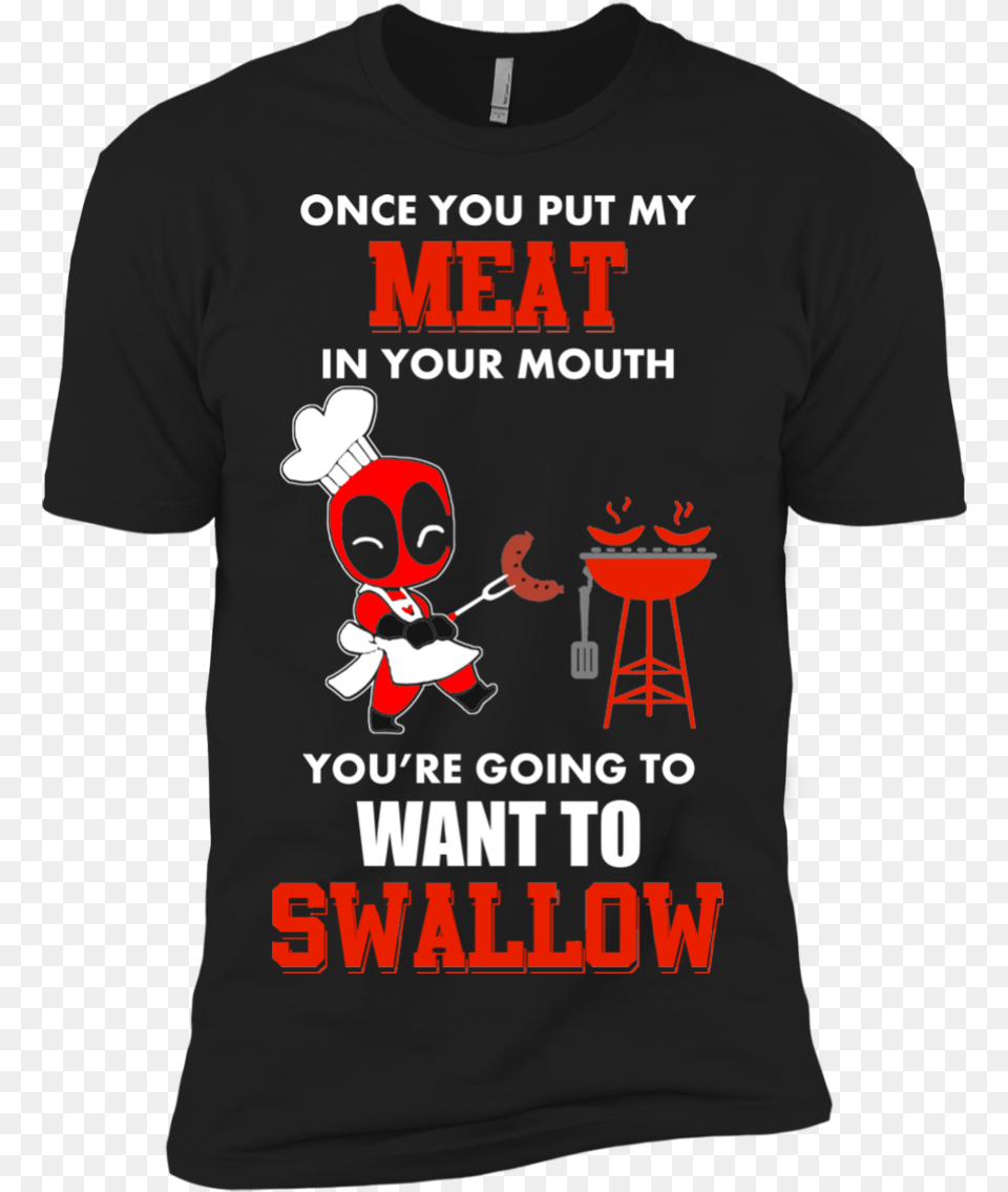 Once You Put My Meat In Your Mouth Tshirt Tank Hoodie Active Shirt, Clothing, T-shirt, Baby, Person Png Image