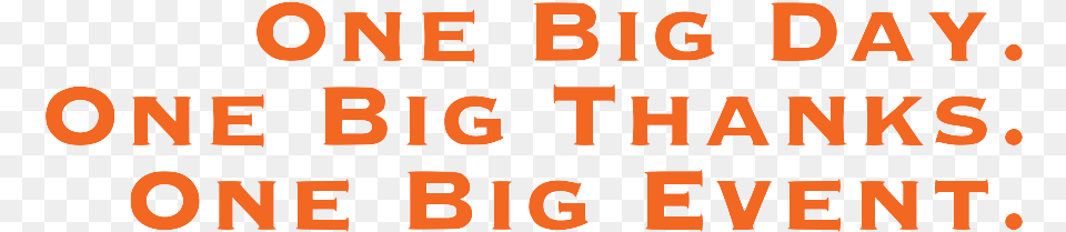 One Big Day Big Event Virginia Tech, Text, Alphabet Free Png