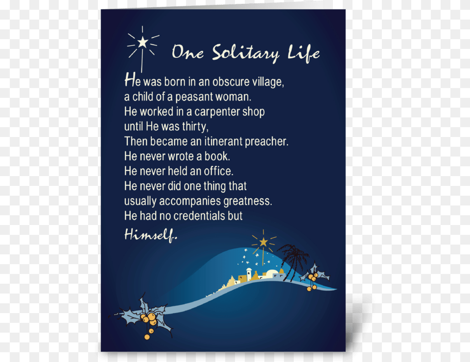 One Solitary Life Religious Christmas Greeting Card Jesus A Solitary Life, Advertisement, Poster, Outdoors, Text Png
