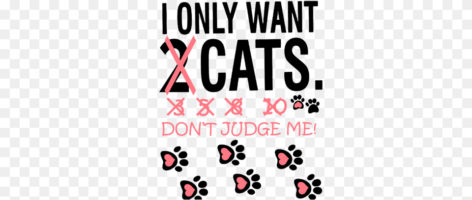 Only Want 2 Cat Don T Judge Me, Text Png Image