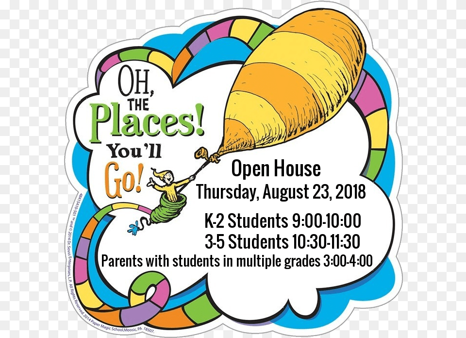 Open House Date And Times Dr Seuss Oh The Places You Ll Go Images, Advertisement, Poster, Baby, Person Free Png Download