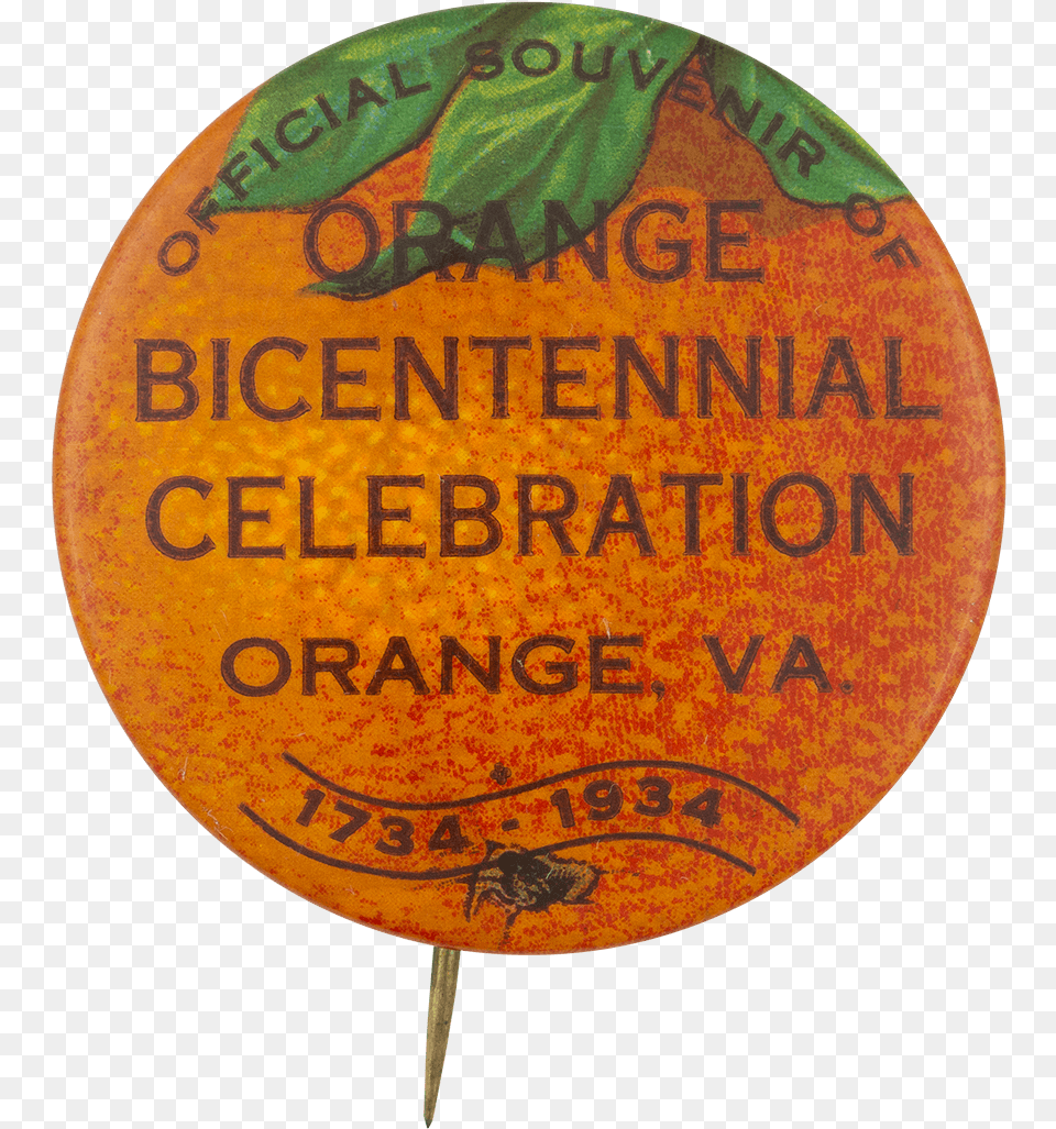 Orange Bicentennial Event Button Museum Label, Badge, Logo, Symbol Free Png Download