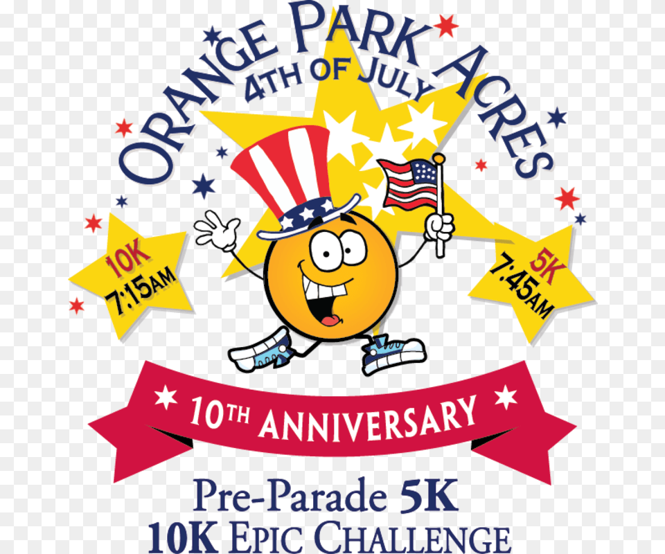 Orange Park Acres 4th Of July 5k Racewalk Amp 10k Epic Orange Park Acres 4th Of July 5k, Advertisement, Poster, Baby, Person Free Png