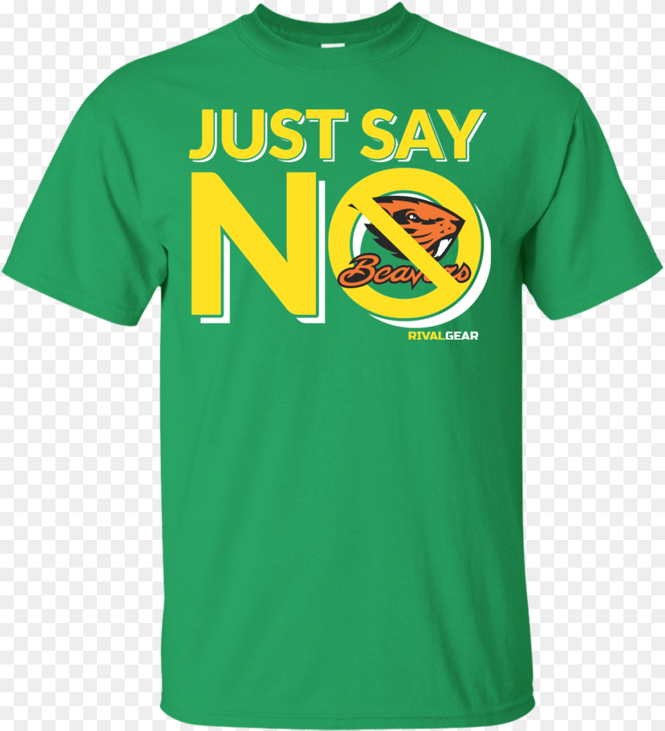 Oregon Ducks Fan T Shirt Just Say No Oregon State Beavers, Clothing, T-shirt Free Png Download