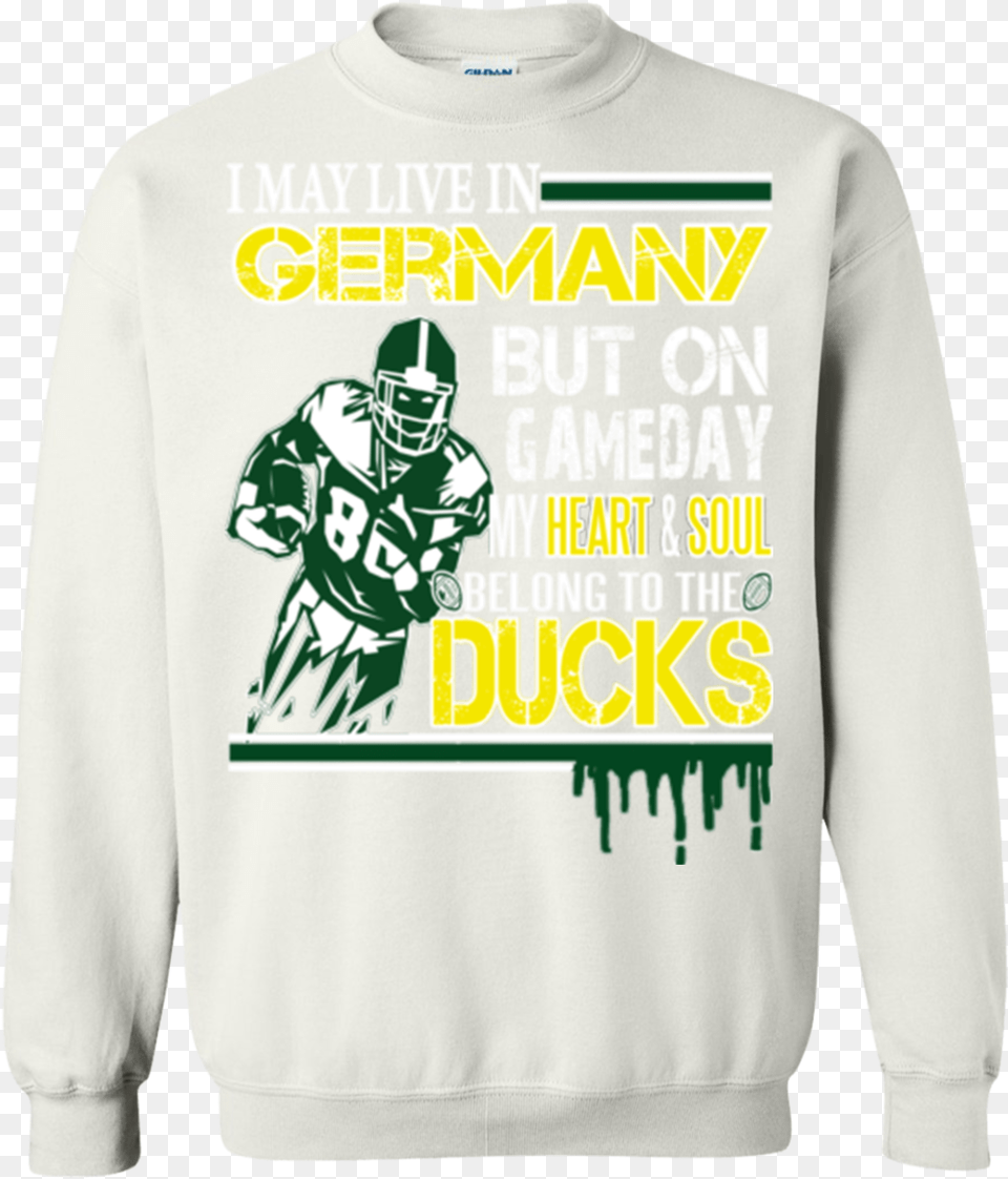 Oregon Ducks Shirts May Live In Germany But Heart Amp Crew Neck, Clothing, Sweatshirt, Hoodie, Knitwear Png Image
