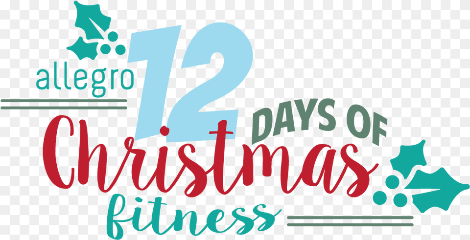 Our 12 Days Of Christmas Fitness Is Back Want In On, Text, Symbol, Number, Dynamite Free Png