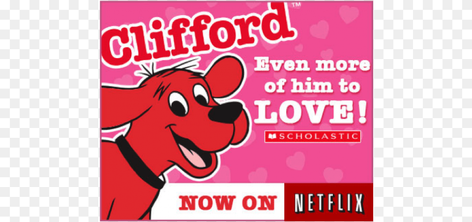 Our Big Valentine Clifford Happy Valentine39s Day, Advertisement, Poster, Baby, Person Png Image
