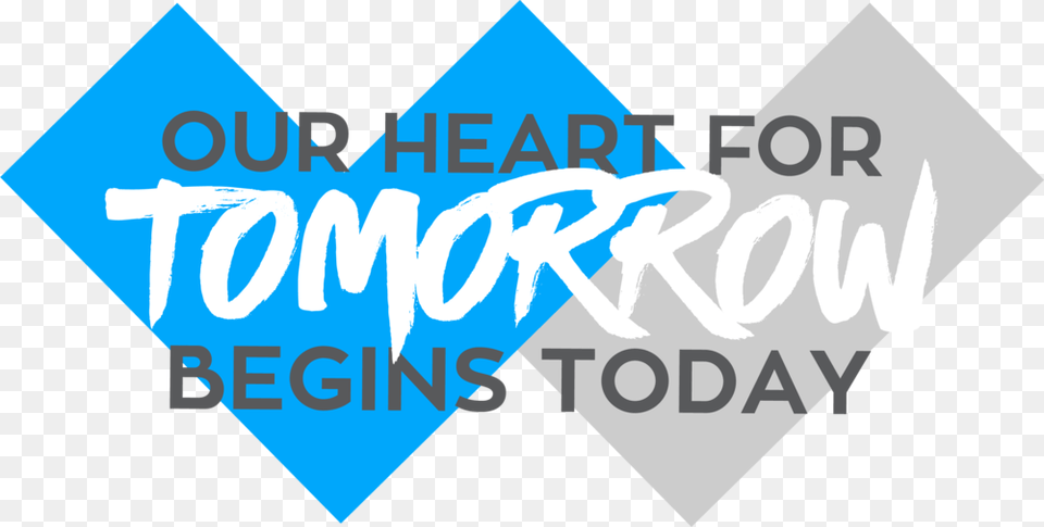 Our Heart For Tomorrow Begins Today Graphic Graphic Design, Logo, Sticker Free Png