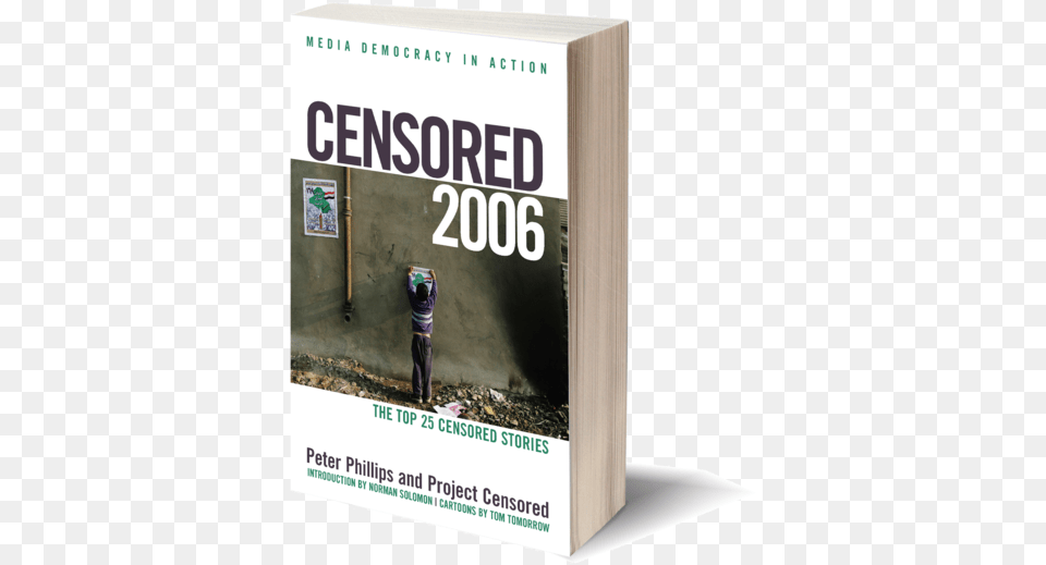 Output F Feature Censored 2006 The Top 25 Censored Stories, Advertisement, Person, Poster, Book Png Image