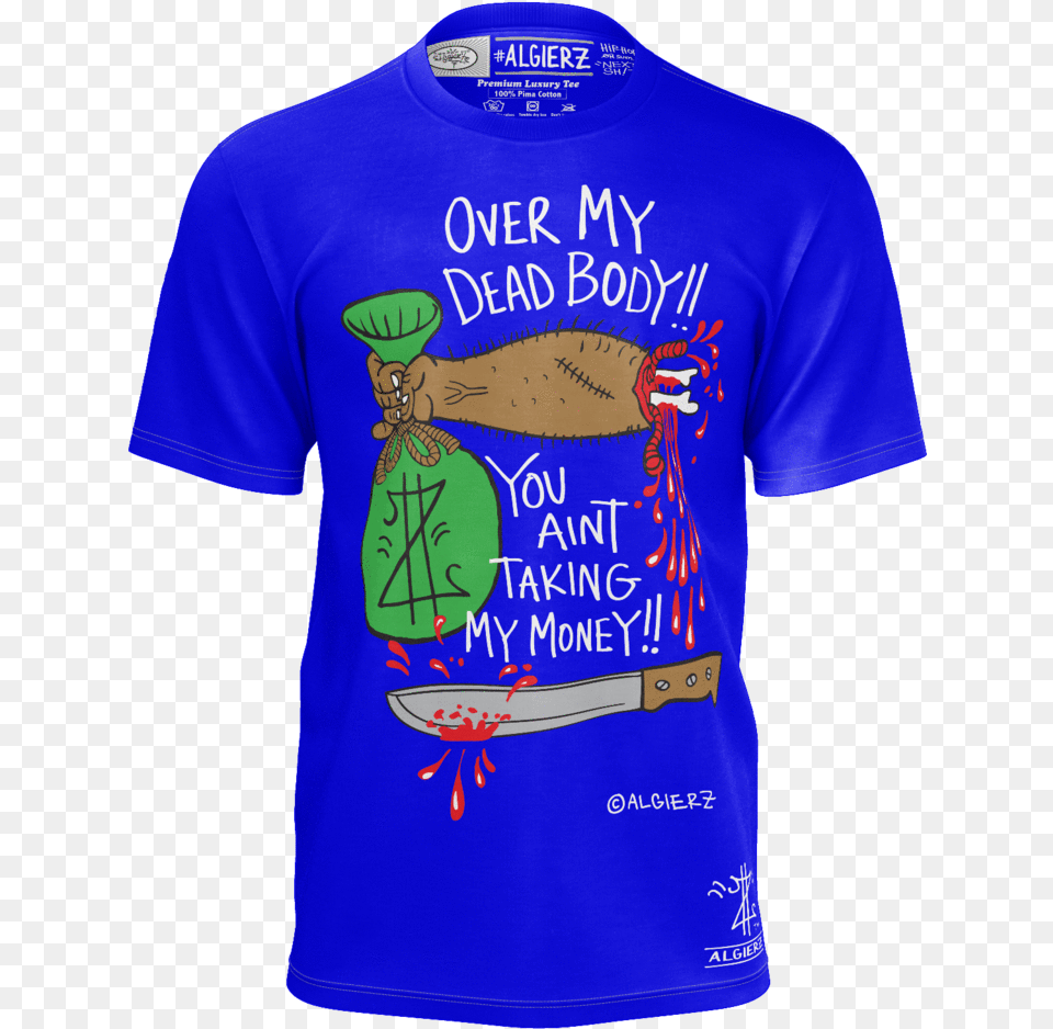 Over My Dead Body T Shirt Royal Blue Algierz Shirts, Clothing, T-shirt, Person Png Image