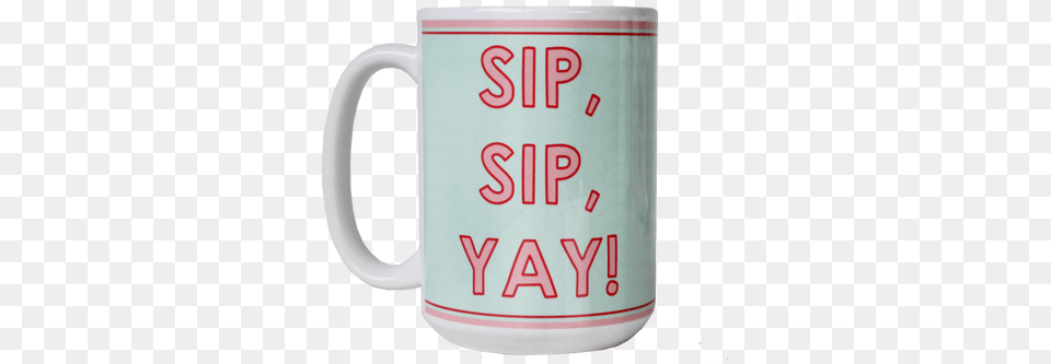 Oversized Mug From Packed Party Sip Sip Yay Mug Beer Stein, Cup, Beverage, Coffee, Coffee Cup Png