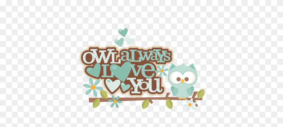 Owl Always Love You Title Svg Scrapbook Cut File Cute Owl Always Love You, Art Png Image