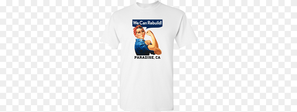Paradise California T Shirt We Can Rebuild Rosie Riveter Ebay Veterans Party Of America, Clothing, T-shirt, Baby, Person Free Png Download