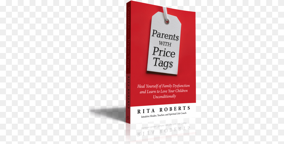 Parents With Price Tags Book Cover Parents With Price Tags Heal Yourself Of Family Dysfunction, Advertisement, Publication, Poster, Text Free Png Download