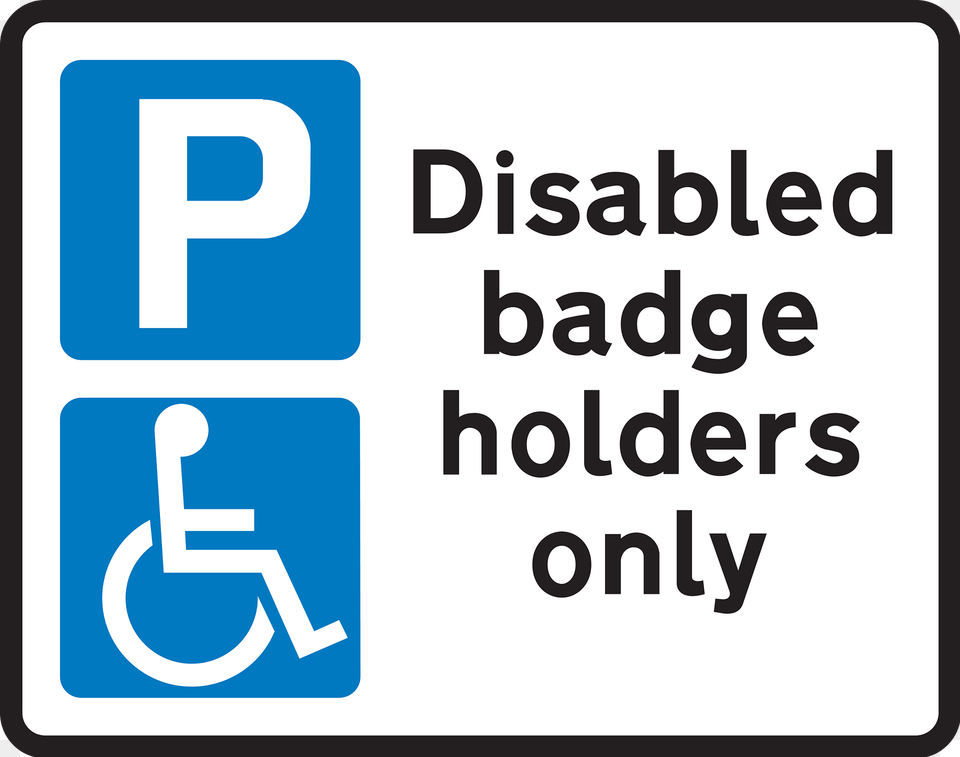 Parking Place Reserved For Disabled Badge Holders Only Clipart, Sign, Symbol, Text, Electronics Png