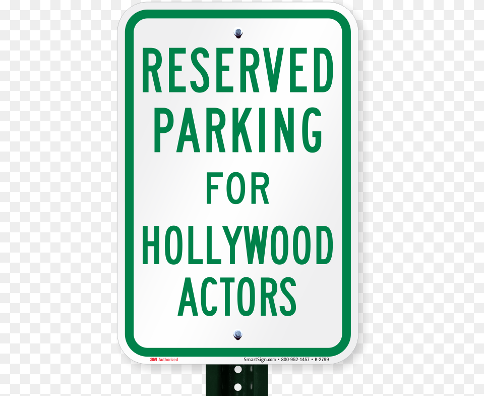 Parking Space Reserved For Hollywood Actors Sign Van Accessible Parking Sign, Symbol, Road Sign Free Png