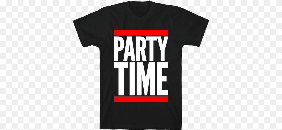 Party Time Mens T Shirt Cant I Have Rehearsal Shirt, Clothing, T-shirt Free Transparent Png