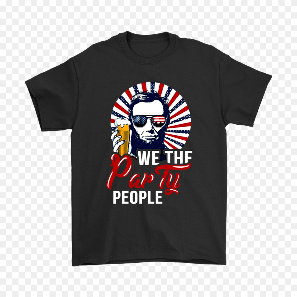 Patriotic We The Party People Abraham Lincoln Of July Independence, T-shirt, Clothing, Shirt, Face Png