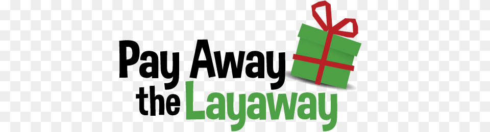 Pay Away The Layaway Become A Layaway Angel Today Png