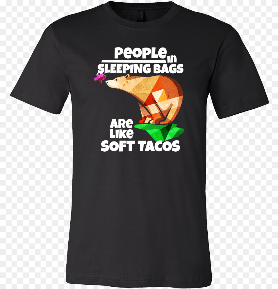 People In Sleeping Bags Are Like Soft Tacos Camping Wrecking Ball Overwatch Shirt, Clothing, T-shirt Free Png