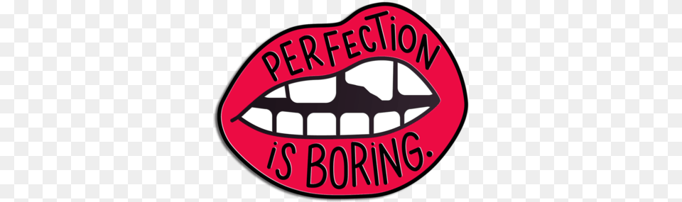 Perfection Is Boring, Body Part, Logo, Mouth, Person Png Image