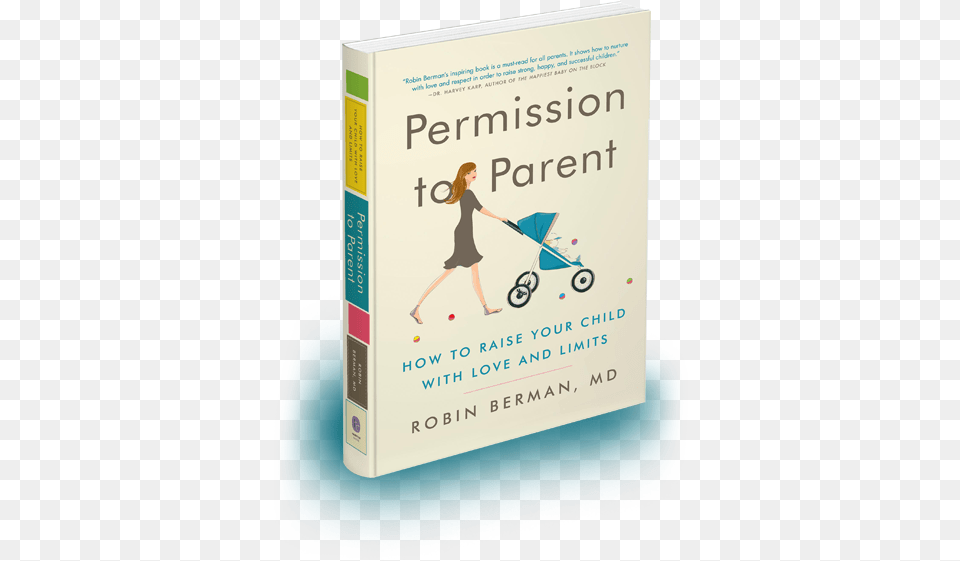 Permission To Parent Book Image Permission To Parent How To Raise Your Child With, Publication, Adult, Person, Woman Free Transparent Png