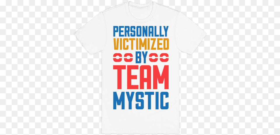 Personally Victimized By Team Mystic Mens T Shirt Super Callous Fragile Racist, Clothing, T-shirt Free Transparent Png