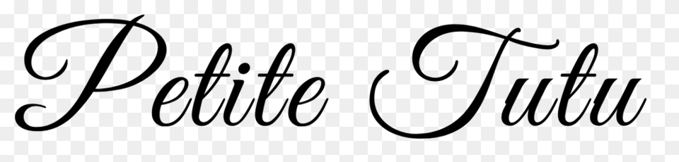 Petite Tutu, Handwriting, Text, Calligraphy Free Transparent Png