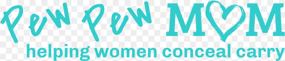 Pew Pew Mom Graphic Design, Light, Text, Turquoise Free Transparent Png