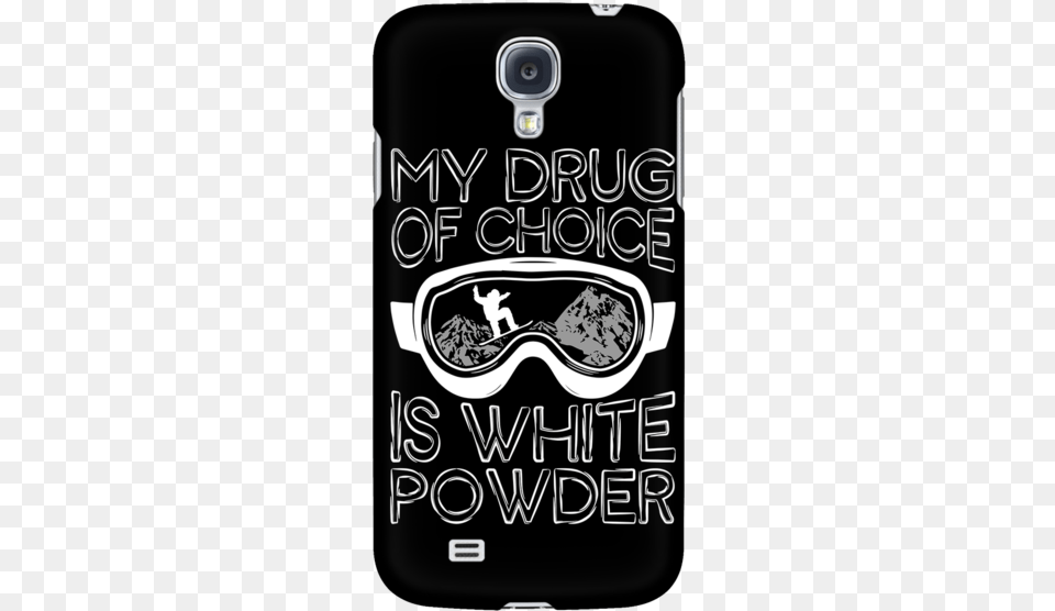 Phone Case My Drug Of Choice Is White Powder Ccnc004 My Drug Is Choice Is White Powder Large T Shirt Snowboarding, Electronics, Mobile Phone, Person Free Png