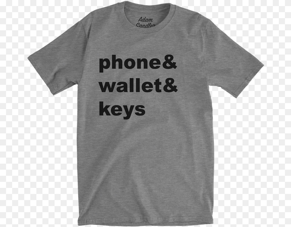 Phone Wallet Keys Tee Funny Tshirt Quotes For Men, Clothing, T-shirt, Shirt Free Png Download