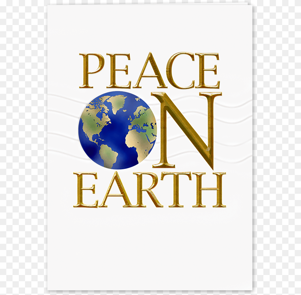 Picture Of Peace On Earth Globe Greeting Card Crown Ford, Astronomy, Outer Space Free Png